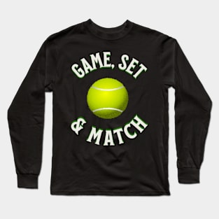 Tennis Game Set And Match Long Sleeve T-Shirt